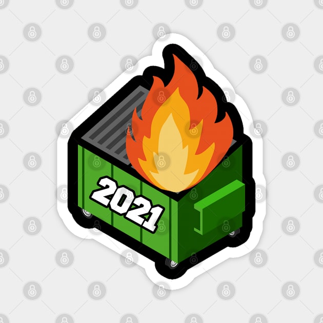 2021 Dumpster Fire Magnet by lightbulbmcoc