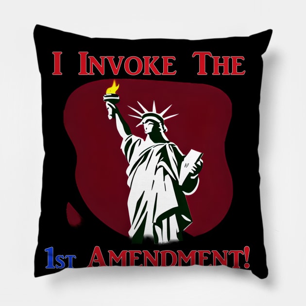I Invoke the 1st Amendment! Pillow by Captain Peter Designs
