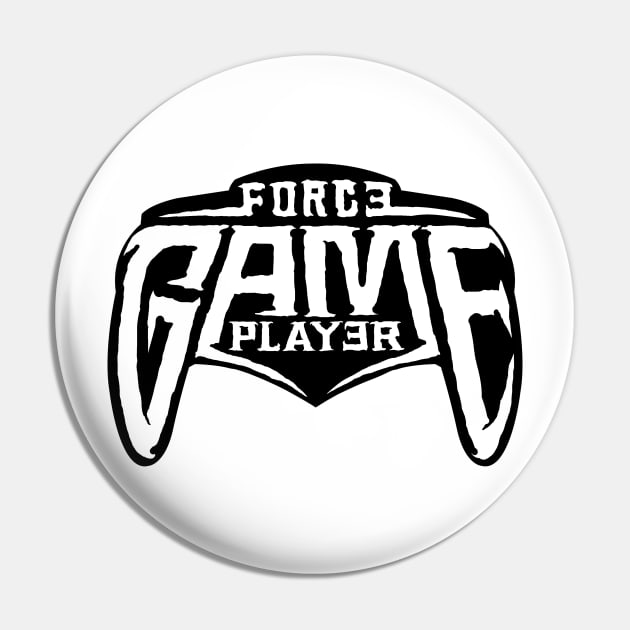 Force game player - Game Player - Pin | TeePublic