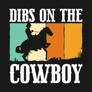 Dibs On The Cowboy T-Shirt