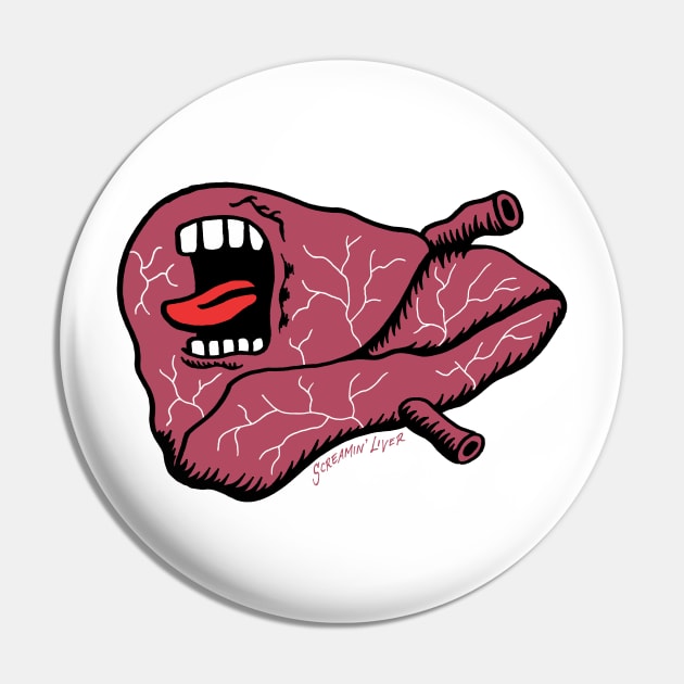 SCREAMIN' LIVER Pin by andewhallart