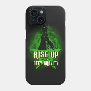 Rise Up And Defy Gravity Phone Case