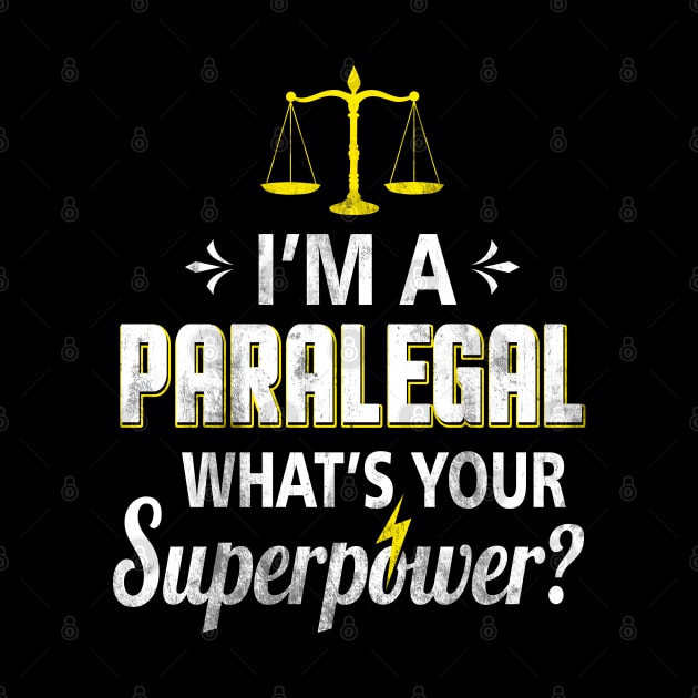 I'm a Paralegal What is Your Superpower Vintage by Otis Patrick