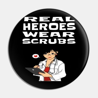 REAL HEROES WEAR SCRUBS Pin