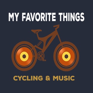 My Favorite Things Cycling & Music T-Shirt