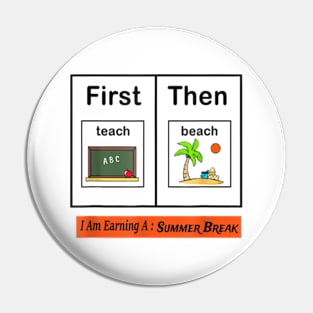 First teach the beach I am earning a summer break Pin