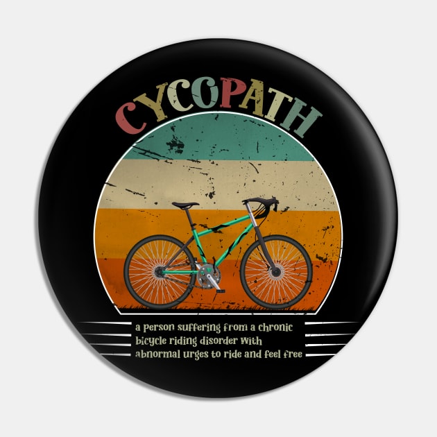 Funny Cycopath Design for Cyclists Pin by KRMOSH