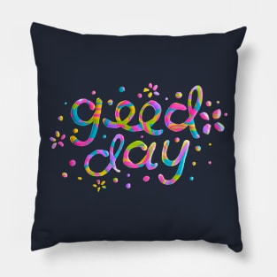 Good Day Pillow