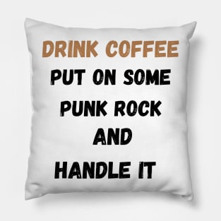 Coffee Punk Rock Handle It Pillow