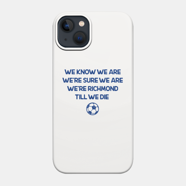 Richmond Till We Die - Afc Richmond - Phone Case