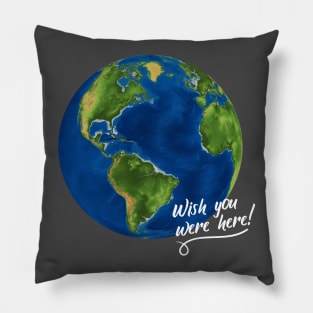 Earth - Wish you were here Pillow