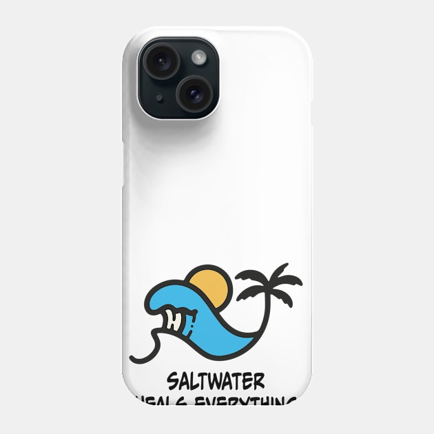 Saltwater Heals Everything Phone Case by CaptainHobbyist