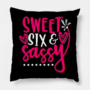 Sweet Sassy And Six Birthday For Girls 6 Years Old Pillow