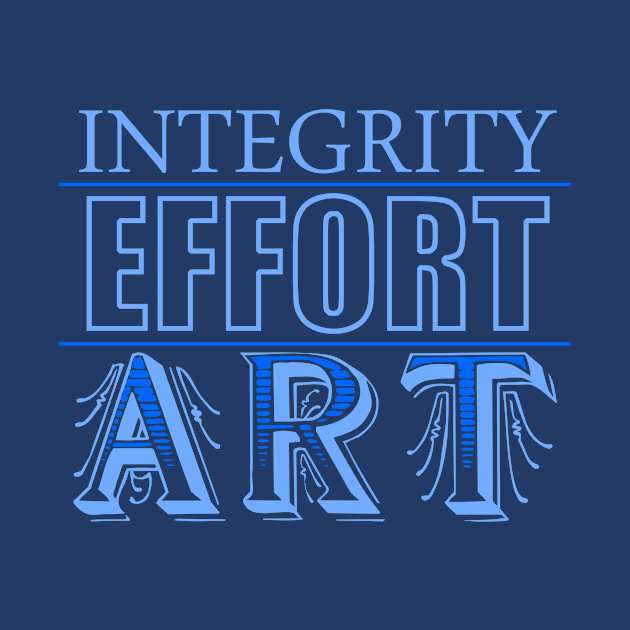 Integrity Effort Art by artbygalen