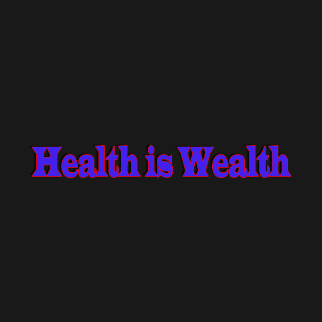 health is wealth by paulashish