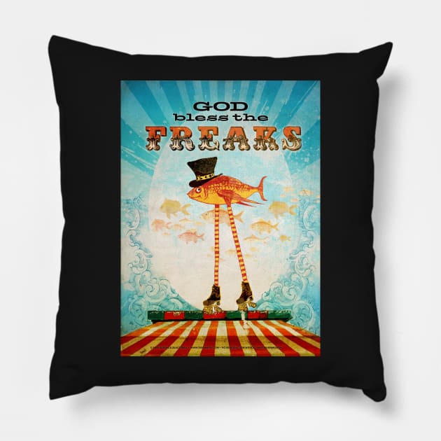 God Bless the Freaks Pillow by AngiandSilas