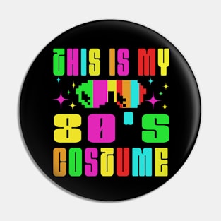 This is My 80s Costume Pin