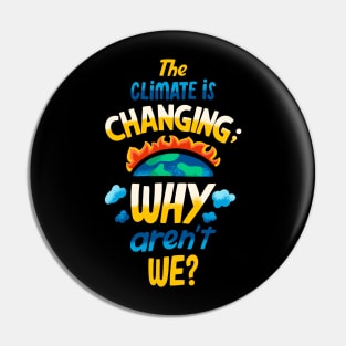 Climate Change Quote Pin