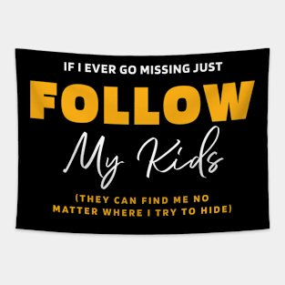 If I Ever Go Missing - Mother's Day Funny Gift Tapestry