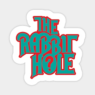 The Rabbit Hole by TaizTeez Magnet