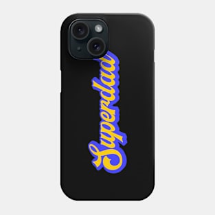 SUPERDAD Funny Saying Phone Case