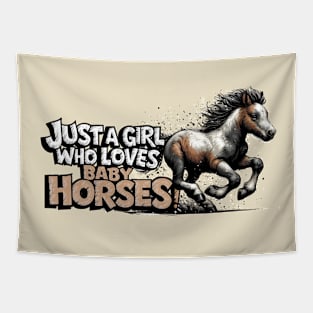 Just A Girl Who Loves Baby Horses Tapestry