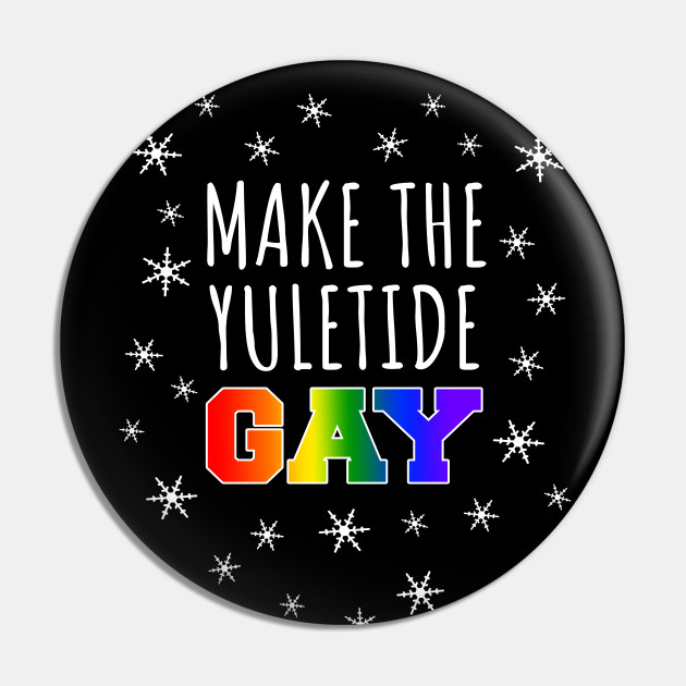 Make the Yuletide Gay