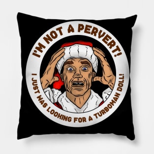 I'm Not A Pervert! Pillow