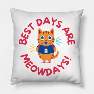 Best days are Meowdays Pillow