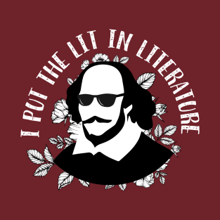 Cool Shakespeare - I Put the Lit in Literature (Red Version) T-Shirt