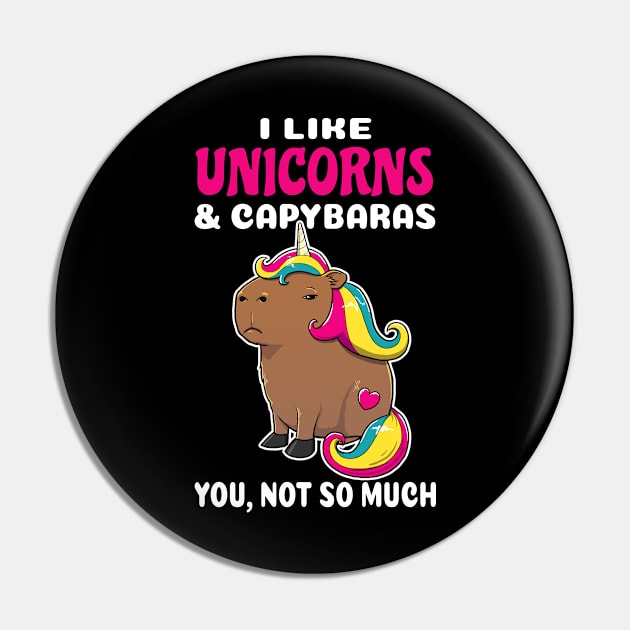 I Like Unicorns and Capybaras you not so much cartoon Pin by capydays