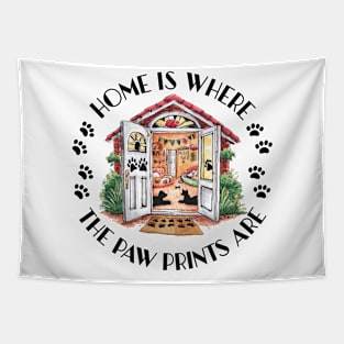 Home is where the paw prints are- pet lovers heaven Tapestry