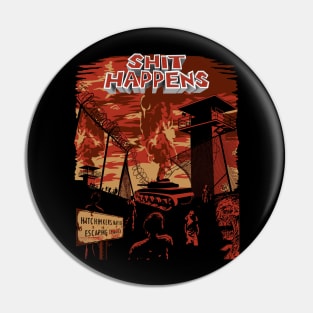 Shit Happens Pin