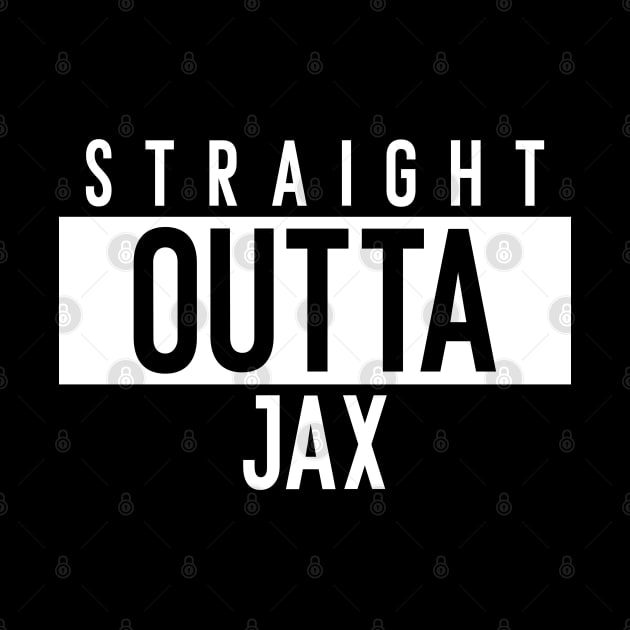 Straight Outta Jax Hometown Jacksonville by Space Cadet Tees