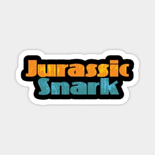 Jurassic Snark Magnet