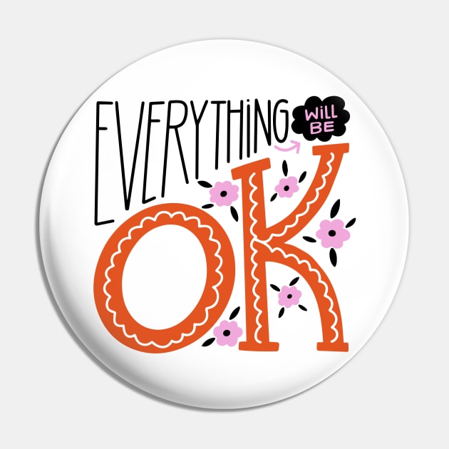 Everything Will Be OK Pin by Precious7