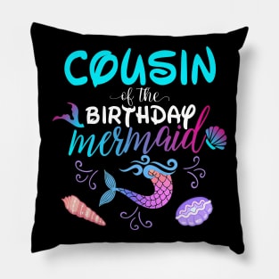 Cousin Of The Birthday Mermaid Matching Family Pillow