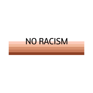 No Racism T-Shirt