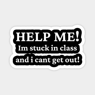 Funny Back to school saying for students Magnet