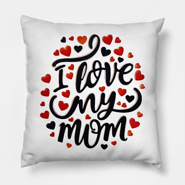 I Love My Mom Pillow by TooplesArt