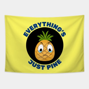 Everything's Just Pine | Pineapple Pun Tapestry