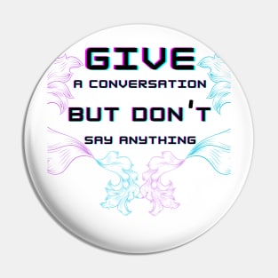Give up and don`t Pin