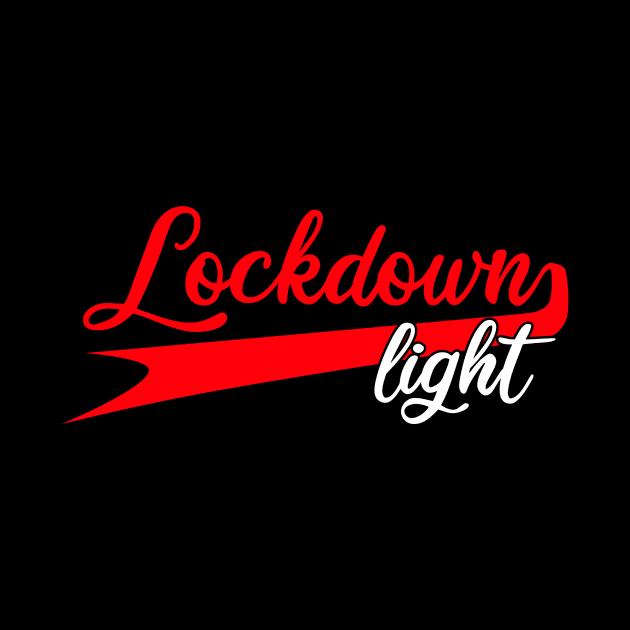 Lockdown Light 2021 New Corona Lockdown Covid-19 by Monstershirts