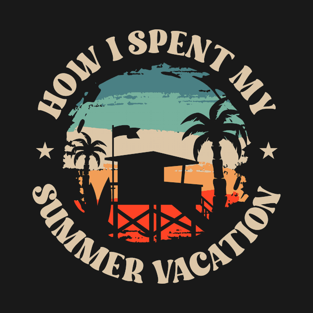 How I Spent My Summer Vacation Beach Vibes Life by ZeitgeistDesign