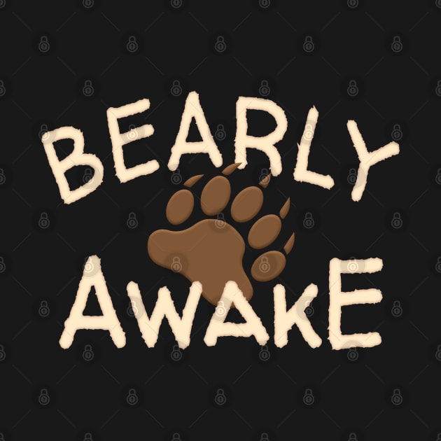 Funny Bearly Awake Bear Paw Design by SoCoolDesigns