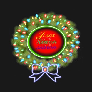 CHRISTMAS - JESUS IS THE REASON FOR THE SEASON WREATH T-Shirt