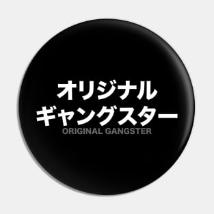 Original Gangster - Japanese Pin