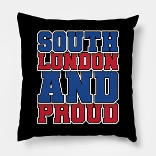 South London and Proud Pillow