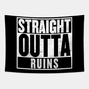 Straight Outta Ruins T-Shirt Tapestry