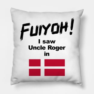 Uncle Roger World Tour - Fuiyoh - I saw Uncle Roger in Denmark Pillow